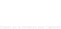 Galerie Cliquez sur la miniature pour l’agrandir
