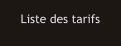 Liste des tarifs